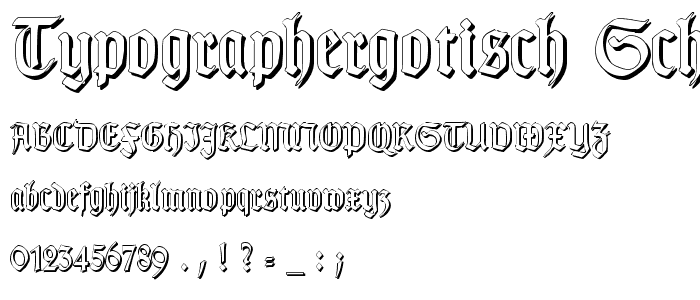 TypographerGotisch Schatten S police